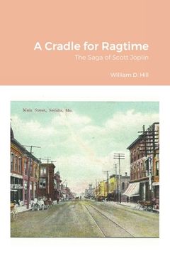 portada A Cradle for Ragtime: The Saga of Scott Joplin (in English)