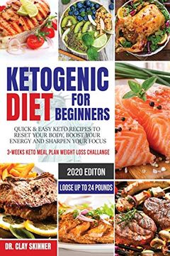 portada Ketogenic Diet for Beginners: Quick & Easy Keto Recipes to Reset Your Body, Boost Your Energy and Sharpen Your Focus | 3-Weeks Keto Meal Plan Weight Loss Challenge - Lose up to 24 Pounds (en Inglés)