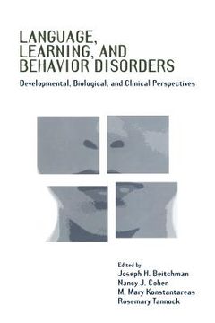 portada Language, Learning, and Behavior Disorders: Developmental, Biological, and Clinical Perspectives 