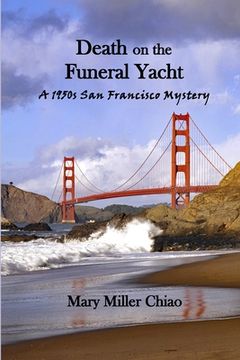 portada Death on the Funeral Yacht: A 1950s San Francisco Mystery (in English)