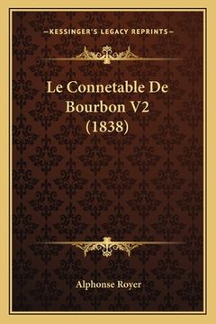 portada Le Connetable De Bourbon V2 (1838) (en Francés)