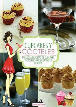 portada Cupcakes y Cocteles. Fabulosas Recetas de Cupcakes y Cocteles par a Cualquier Ocasion. (in Spanish)