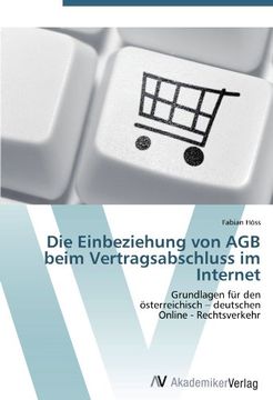 portada Die Einbeziehung von AGB beim Vertragsabschluss im Internet: Grundlagen für den  österreichisch - deutschen  Online - Rechtsverkehr