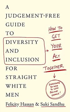 portada How to get Your act Together: A Judgement-Free Guide to Diversity and Inclusion for Straight White men (en Inglés)