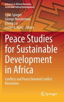 portada Peace Studies for Sustainable Development in Africa: Conflicts and Peace Oriented Conflict Resolution (in English)