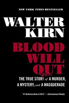 portada Blood Will Out: The True Story of a Murder, a Mystery, and a Masquerade (en Inglés)