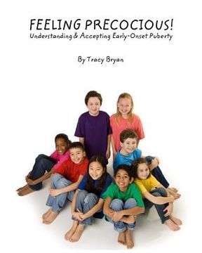 portada Feeling Precocious!: Understanding & Accepting Early-Onset Puberty (en Inglés)