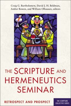 portada The Scripture and Hermeneutics Seminar, 25Th Anniversary: Retrospect and Prospect (The Scripture Collective Series) (en Inglés)