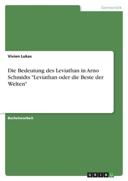 portada Die Bedeutung des Leviathan in Arno Schmidts "Leviathan oder die Beste der Welten" (in German)