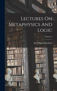 portada Lectures On Metaphysics And Logic; Volume 4 (en Inglés)