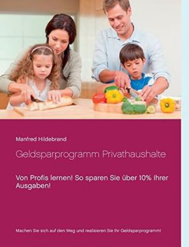 portada Geldsparprogramm Privathaushalte: Von Profis Lernen! So Sparen sie Über 10% Ihrer Ausgaben! (in German)