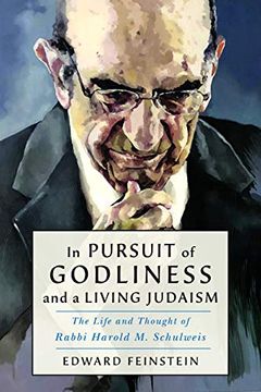 portada In Pursuit of Godliness and a Living Judaism: The Life and Thought of Rabbi Harold m. Schulweis 