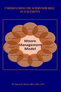 portada Understanding the Supervisor Role in 11 Elements: The Moore Management Model (en Inglés)
