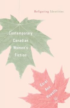 portada Contemporary Canadian Women's Fiction: Refiguring Identities (en Inglés)