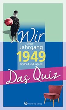 portada Wir vom Jahrgang 1949 - das Quiz (Jahrgangsquizze) (en Alemán)