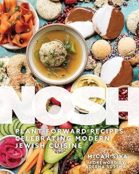 portada Nosh: Plant-Forward Recipes Celebrating Modern Jewish Cuisine 