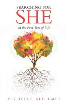 portada Searching for She: In the Poet-Tree of Life (en Inglés)