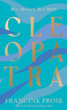 portada Cleopatra: Her History, her Myth (Ancient Lives) (in English)