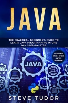 portada Java: The Practical Beginner's Guide to Learn Java Programming in One Day Step-by-Step (#2020 Updated Version Effective Comp (en Inglés)