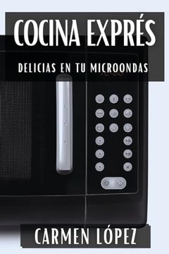 portada Cocina Exprés: Delicias en tu Microondas
