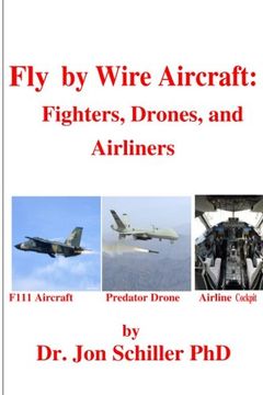 portada Fly by Wire Aircraft: Fighters, Drones, and Airliners