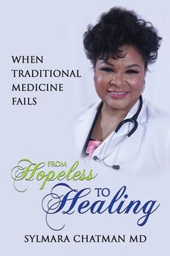 portada From Hopeless to Healing: When Traditional Medicine Fails (en Inglés)