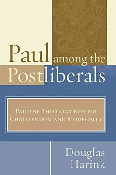 portada Paul Among the Postliberals: Pauline Theology Beyond Christendom and Modernity (in English)