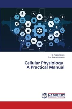 portada Cellular Physiology A Practical Manual (in English)