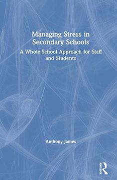 portada Managing Stress in Secondary Schools: A Whole-School Approach for Staff and Students (in English)