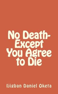 portada No Death-Except You Agree to Die (en Inglés)