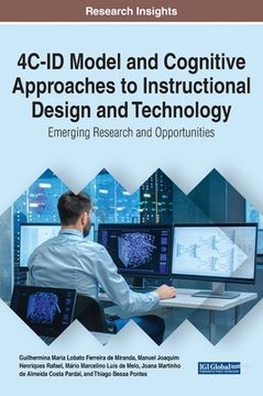 portada 4C-ID Model and Cognitive Approaches to Instructional Design and Technology: Emerging Research and Opportunities