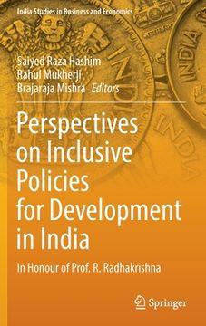 portada Perspectives on Inclusive Policies for Development in India: In Honour of Prof. R. Radhakrishna (en Inglés)