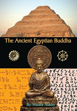 portada The Ancient Egyptian Buddha: The Ancient Egyptian Origins of Buddhism (in English)