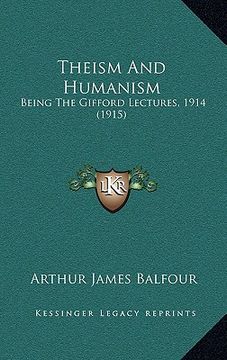 portada theism and humanism: being the gifford lectures, 1914 (1915) (in English)