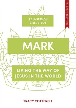portada Mark: Living the Way of Jesus in the World
