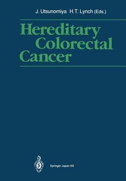 portada Hereditary Colorectal Cancer: Proceedings of the Fourth International Symposium on Colorectal Cancer (Iscc-4) November 9-11, 1989, Kobe Japan (en Inglés)
