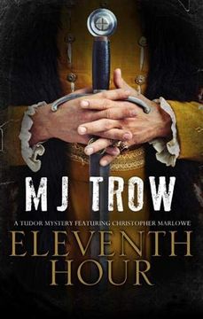 portada Eleventh Hour: A Tudor Mystery Featuring Christopher Marlowe (a kit Marlowe Mystery) (en Inglés)