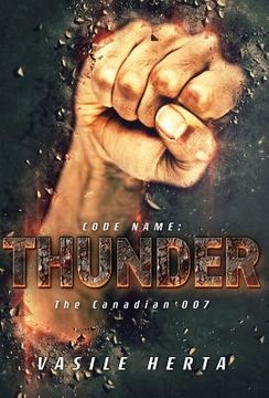 portada Code name; Thunder: Or the Canadian 007 (en Inglés)