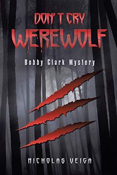 portada Don't cry Werewolf: Bobby Clark Mystery (en Inglés)