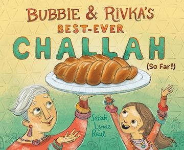 portada Bubbie & Rivka'S Best-Ever Challah (so Far! ) (en Inglés)