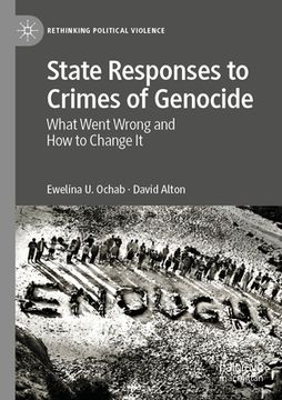 portada State Responses to Crimes of Genocide: What Went Wrong and How to Change It (en Inglés)