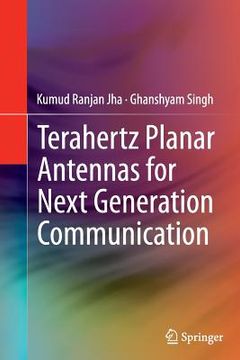 portada Terahertz Planar Antennas for Next Generation Communication (en Inglés)