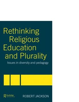 portada Rethinking Religious Education and Plurality: Issues in Diversity and Pedagogy 