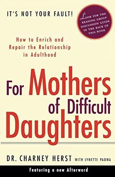 portada For Mothers of Difficult Daughters: How to Enrich and Repair the Relationship in Adulthood (in English)