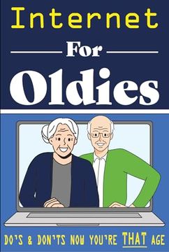 portada Internet for Oldies: A Fool Proof Guide to the World Wide web (en Inglés)