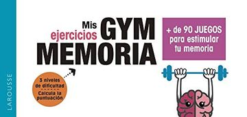 portada Gym Memoria. Más de 90 Juegos Para Estimular tu Memoria (Larousse - Libros Ilustrados (in Spanish)