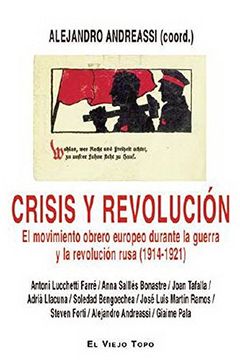 portada Crisis y Revolución. El Movimiento Obrero Europeo Durante la Guerra y la Revolución Rusa (1914-1921)