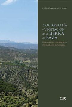 portada Biogeografía y Vegetación de la Sierra de Baza: Una Montaña Mediterránea Intensamente Humanizada