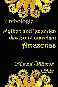 portada Mythen und Legenden des Bolivianischen Amazonas (Mythen und Legenden in der Bolivianischen Literatur) (in German)