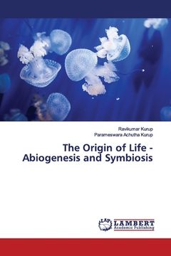 portada The Origin of Life - Abiogenesis and Symbiosis (en Inglés)